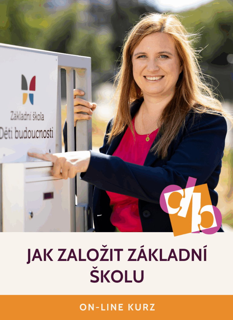 Jak založit základní školu Vendula Pecková Děti budoucnosti