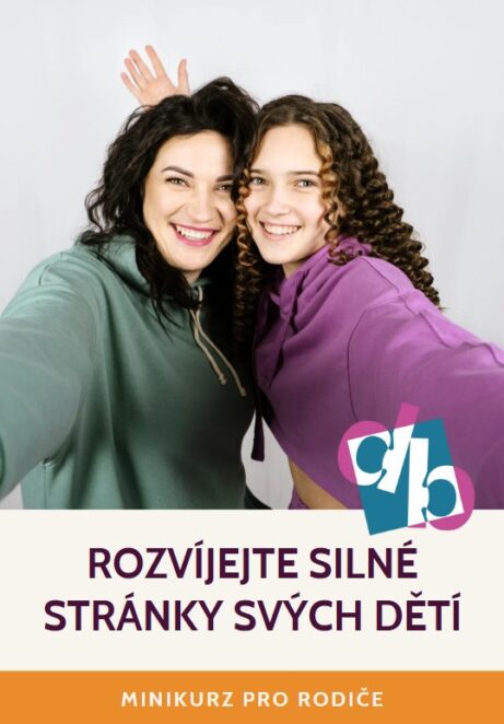 Rozvíjejte silné stránky svých dětí Vendula Pecková Děti budoucnosti